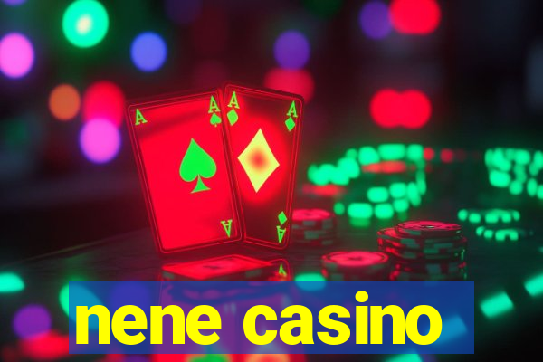 nene casino